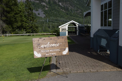 Jana & Rob Wickie's Wedding July 14 2018 
Skeena Valley Golf Course , Sign in Terrace BC